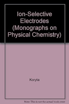 Ion-Selective Electrodes (Cambridge monographs in physical chemistry)