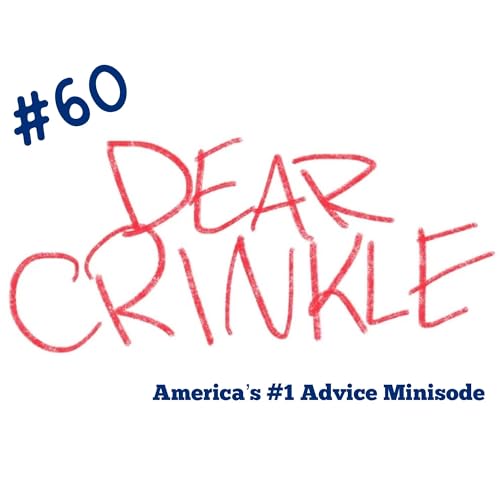 Dear Crinkle Episode 60 - SPECIAL EDITION: YIKES. Podcast Por  arte de portada