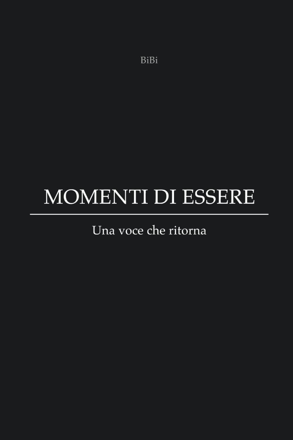 Momenti di essere: Una voce che ritorna