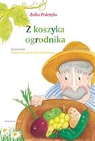 Z koszyka ogrodnika 8375058572 Book Cover