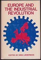 Europe and the Industrial Revolution 0870733168 Book Cover