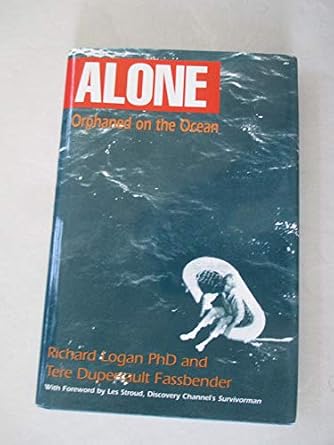 Alone: Orphaned on the Ocean: Richard Logan, Tere Duperrault Fassbender: 9780982000977: Amazon ...