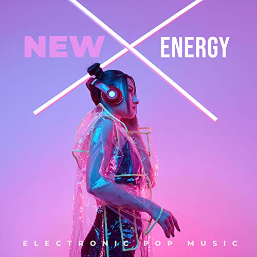 New Energy - Electronic Pop Music