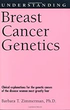 Understanding Breast Cancer Genetics (Understanding Health and Sickness Series)