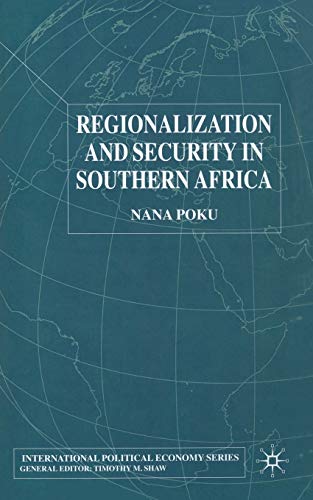 Regionalization and Security in Southern Africa (International Political Economy Series)