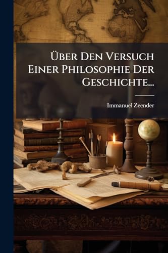 Über Den Versuch Einer Philosophie Der Geschichte... (German Edition)
