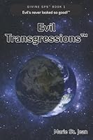 Evil Transgressions (Divine GPS) (Volume 1) 0991256735 Book Cover