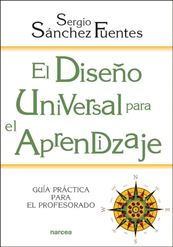 El Diseño Universal para el Aprendizaje: Guía práctica para el profesorado.: 236 (Educación Hoy)