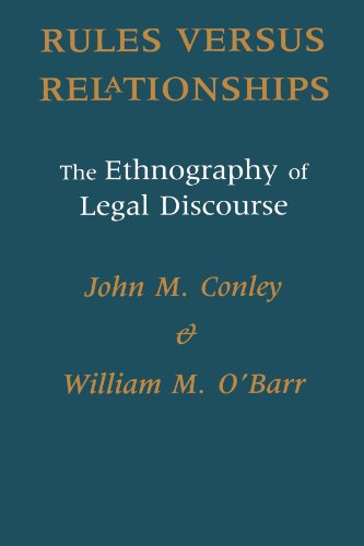 RULES VERUS RELATIONSHIPS: The Ethnography of Legal Discourse (Chicago Series in Law and Society)