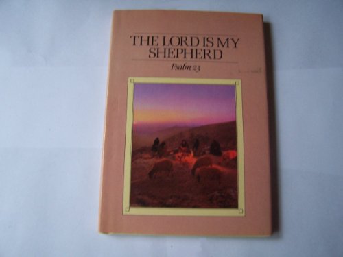 The Lord Is My Shepherd: Psalm 23 086683687X Book Cover