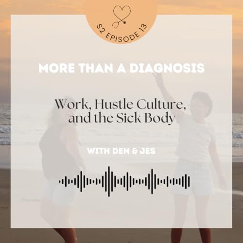 Work, Hustle Culture, and the Sick Body