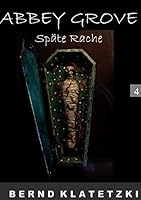 Abbey Grove: Späte Rache 3734760070 Book Cover