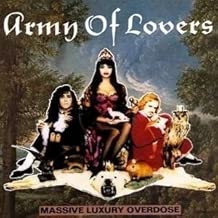 Army Of Lovers - Massive Luxury Overdose - Ultrapop - ULT 9502-2 by Army of Lovers - coolthings.us