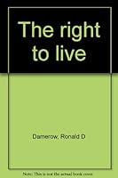 The right to live B0006CEBSO Book Cover