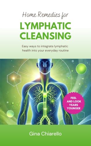 Home Remedies For Lymphatic Cleansing: Anti-Aging cover