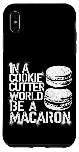 uIn A Cookie Cutter World Be A Macaronv킢XC[cfUC X}zP[X iPhone XS Max p