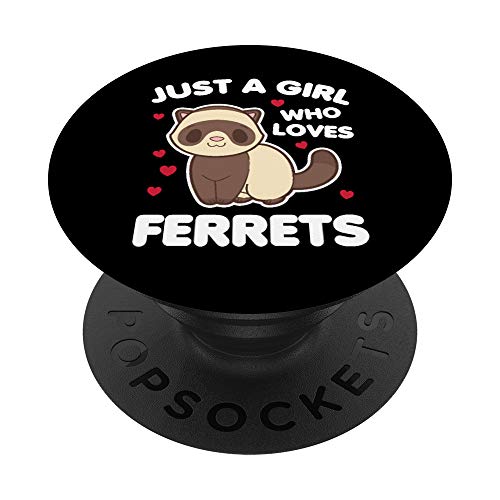 Just a Girl who Loves Ferrets Regalo para Fans de Comadreja PopSockets PopGrip: Agarre intercambiable para Teléfonos y Tabletas