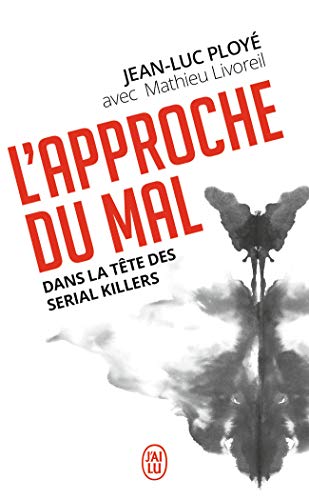 J'AI LU - L'approche du mal: Dans la tête des serial killers