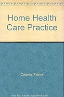 Home Health Care Practice 0962764043 Book Cover