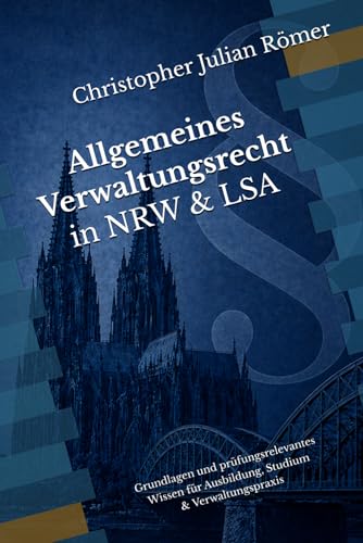 Bild: Allgemeines Verwaltungsrecht in NRW & LSA: Systematische Darstellung der Grundlagen und des klausurrelevanten Wissens f�r Ausbildung, Studium und ... Pr�fungsreihe im �ffentlichen Recht, Band 2) f�r 19,25 EUR bei amazon.de