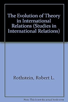 The Evolution of Theory in International Relations: Essays in Honor of William T.R. Fox (Studies in International Relations)