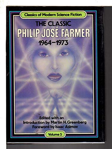 The Classic Philip Jose Farmer 1964-1973