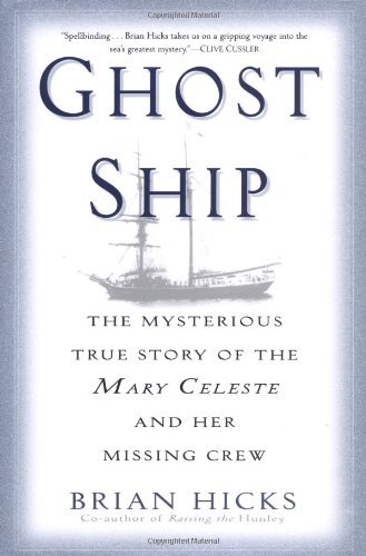 Ghost Ship: The Mysterious True Story of the Mary Celeste and Her Missing Crew