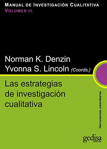 Las estrategias de investigación cualitativa: Manual de investigación cualitativa. Vol. III (Spanish Edition)