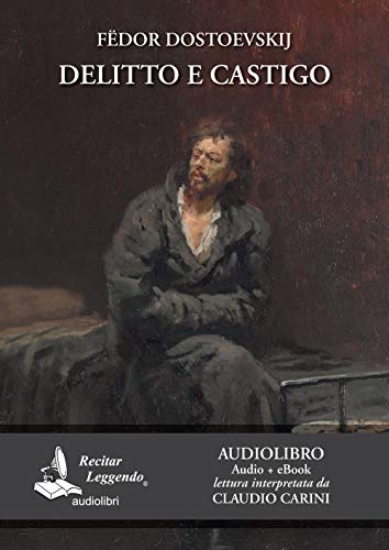 Delitto e castigo letto da Claudio Carini. Audiolibro. Ediz. integrale. Con e-book