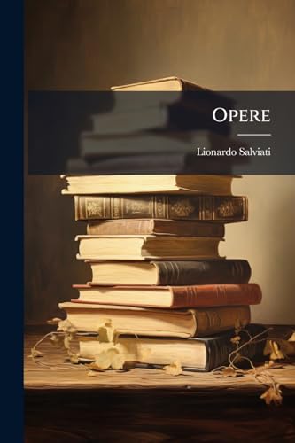 Opere: V. Oranioxi... (Italian Edition)