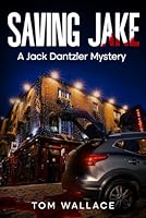 Saving Jake: A Jack Dantzler Mystery 1971943045 Book Cover