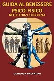 guida al benessere psicofisico nelle forze di poliz