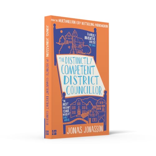 Image of The Distinctly Competent District Councillor: The new, heart-warming novel from the multi-million copy bestselling phenomenon