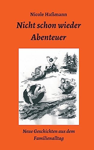 Nicht schon wieder Abenteuer (German Edition)