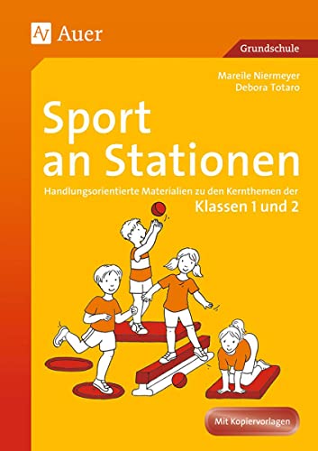 Sport an Stationen 1/2: Handlungsorientierte Materialien zu den Kernthemen der Klassen 1 und 2 (Stationentraining Grundschule Sport)