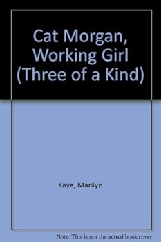 Cat Morgan, Working Girl (Three of a Kind, No 5) - Book #5 of the Three of a Kind