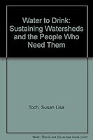 Water to Drink: Sustaining Watersheds and the People Who Need Them B0006RYVFC Book Cover