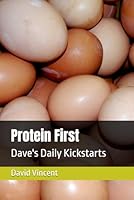 Protein First: Dave's Daily Kickstarts B0F6D1B5FP Book Cover