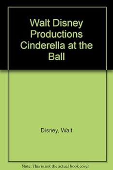 Hardcover Walt Disney Productions Cinderella at the Ball Book