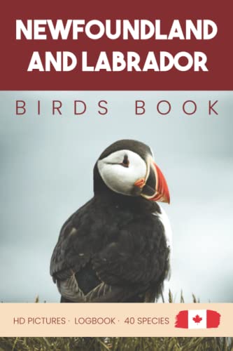 Newfoundland and Labrador bird watching book. Canadian bird watching book.: Bird field guide and bird identification book. Great bird watching book ... Local Backyard Birders. For birdlovers