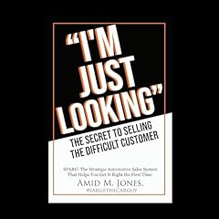 "I'm Just Looking” – The Secret to Selling the Difficult Customer Audiolibro Por Amid Jones arte de portada