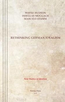 Rethinking German Idealism