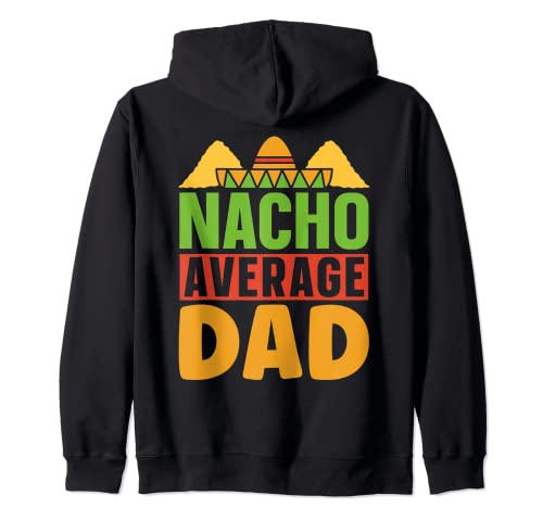 Nacho Promedio Dad México Mexicano Cinco De Mayo Mexicanos Sudadera con Capucha