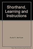 Shorthand, Learning and Instructions