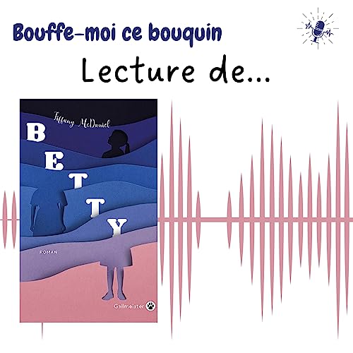 [Lecture des premières pages] Betty de Tiffany McDaniel