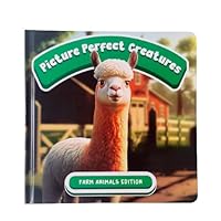 Picture Perfect Creatures Farm Animal Edition Book - Perfect Gift For Children's - Farm Animal Books For Kids - Sensory Touch and Feel Board Books For Toddlers 1-3 1960312022 Book Cover