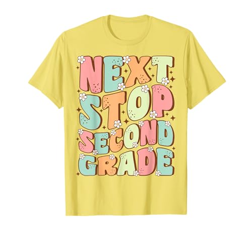 Next Stop Second Grade Cute Groovy Last Day of 1st Grade T-Shirt