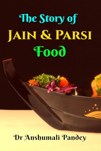 The Story Of Jain And Parsi Food