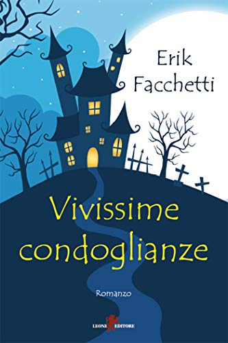 Vivissime Condoglianze Ebook Facchetti Erik Amazon It Kindle Store
