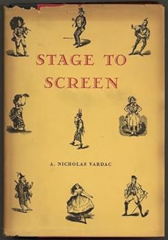 Hardcover Stage to screen;: Theatrical method from Garrick to Griffith Book